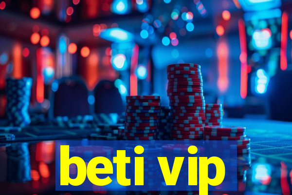 beti vip